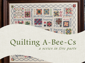 Quilting A-Bee-Cs Part 2